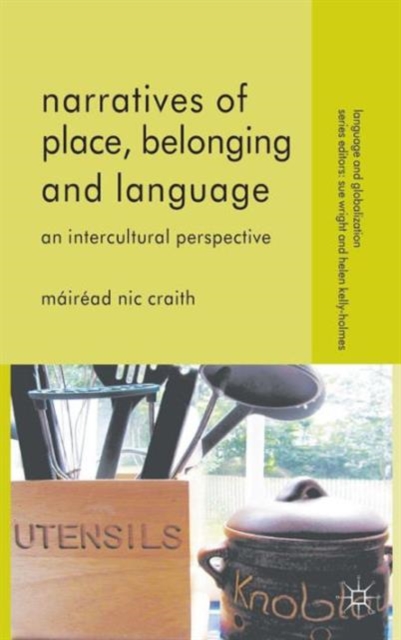Narratives of Place, Belonging and Language : An Intercultural Perspective, Hardback Book