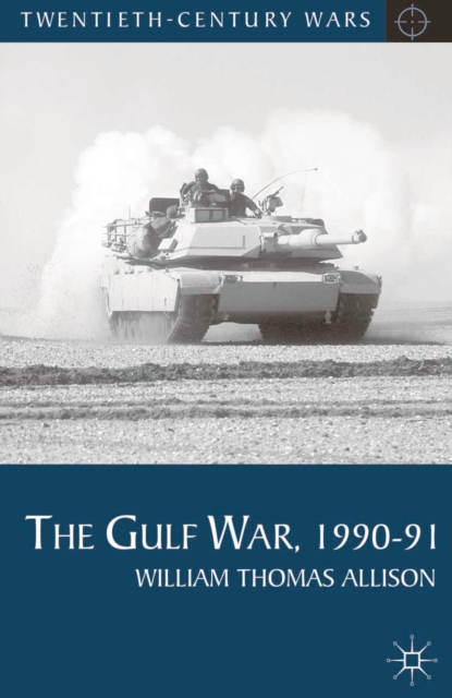 The Gulf War, 1990-91, Hardback Book