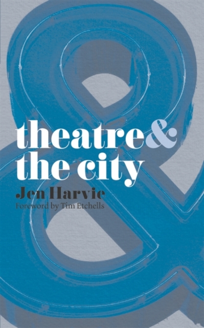 Theatre and the City, Paperback / softback Book