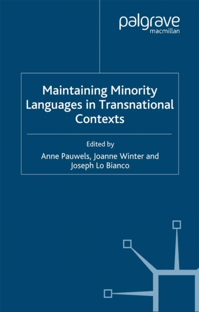 Maintaining Minority Languages in Transnational Contexts : Australian and European Perspectives, PDF eBook