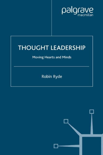 Thought Leadership : Moving Hearts and Minds, PDF eBook