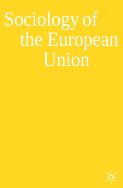 Sociology of the European Union, Hardback Book