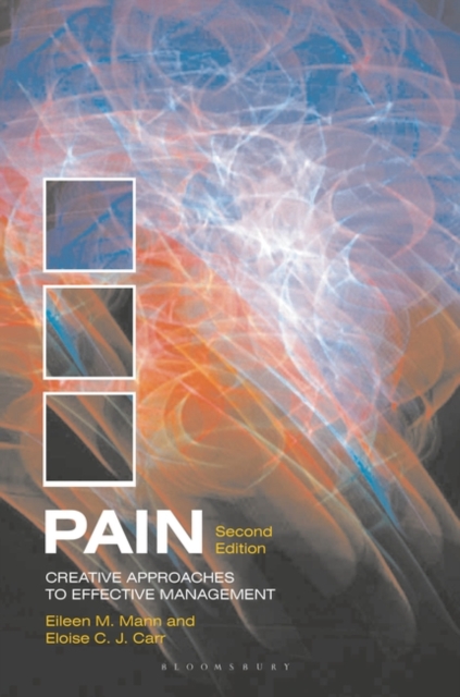 Pain : Creative Approaches to Effective Management, Paperback / softback Book