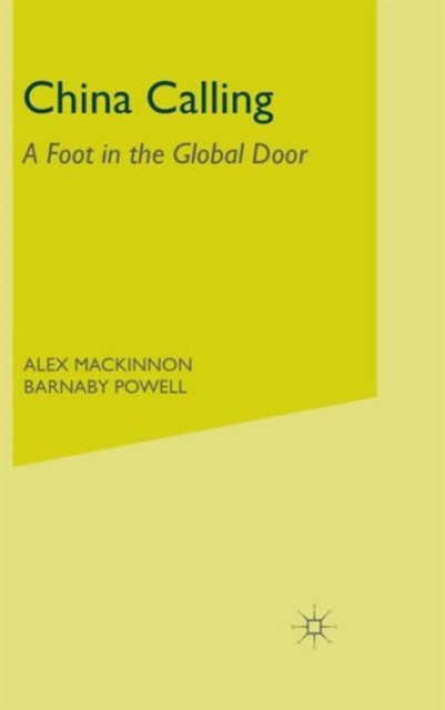 China Calling : A Foot in the Global Door, Hardback Book