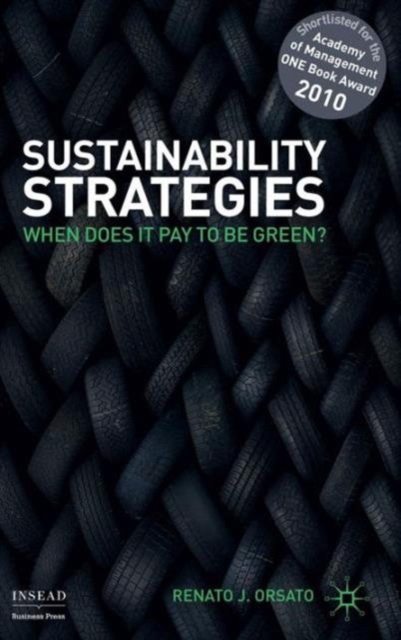 Sustainability Strategies : When Does it Pay to be Green?, Hardback Book