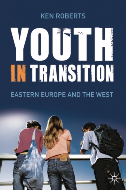 Youth in Transition : In Eastern Europe and the West, Hardback Book