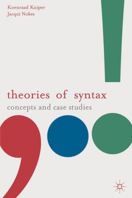 Theories of Syntax : Concepts and Case Studies, Paperback / softback Book