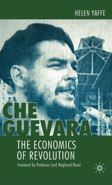 Che Guevara : The Economics of Revolution, Hardback Book
