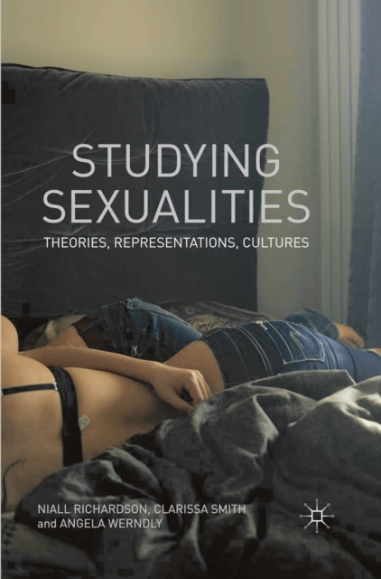 Studying Sexualities : Theories, Representations, Cultures, Hardback Book