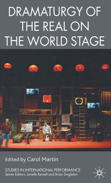 Dramaturgy of the Real on the World Stage, Hardback Book