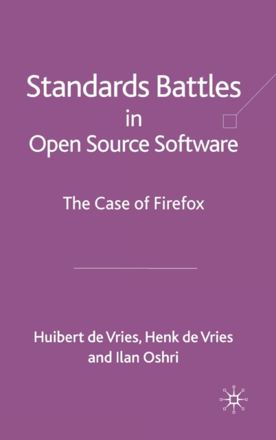 Standards-Battles in Open Source Software : The Case of Firefox, Hardback Book