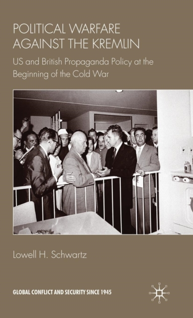 Political Warfare against the Kremlin : US and British Propaganda Policy at the Beginning of the Cold War, Hardback Book