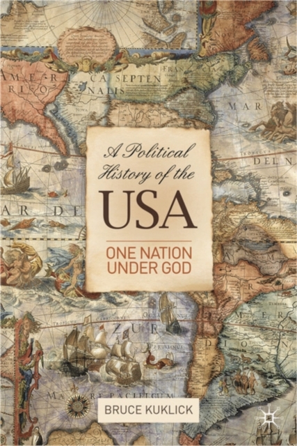 A Political History of the USA : One Nation Under God, Hardback Book