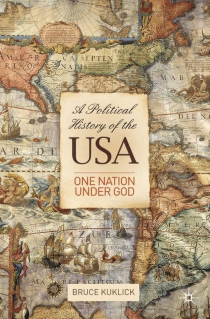A Political History of the USA : One Nation Under God, Paperback / softback Book