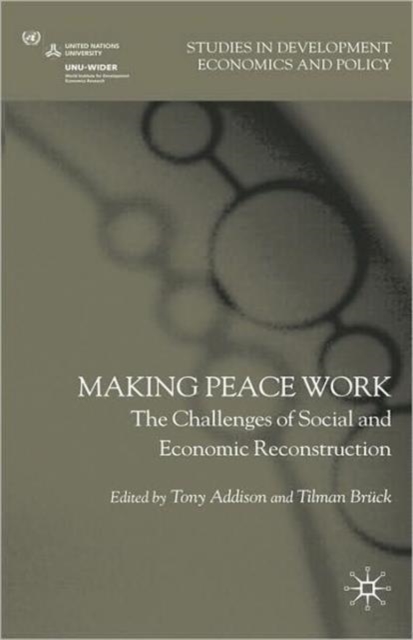 Making Peace Work : The Challenges of Social and Economic Reconstruction, Hardback Book