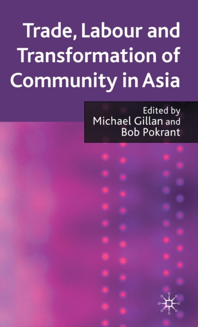 Trade, Labour and Transformation of Community in Asia, Hardback Book