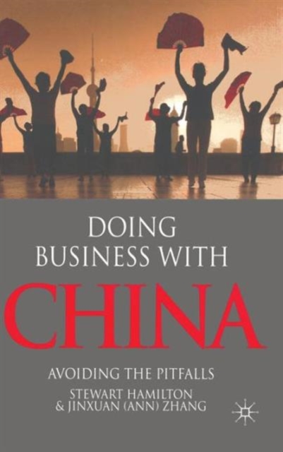 Doing Business With China : Avoiding the Pitfalls, Hardback Book