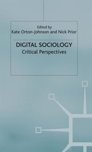 Digital Sociology : Critical Perspectives, Hardback Book