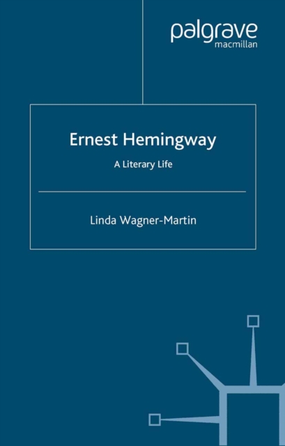 Ernest Hemingway : A Literary Life, PDF eBook