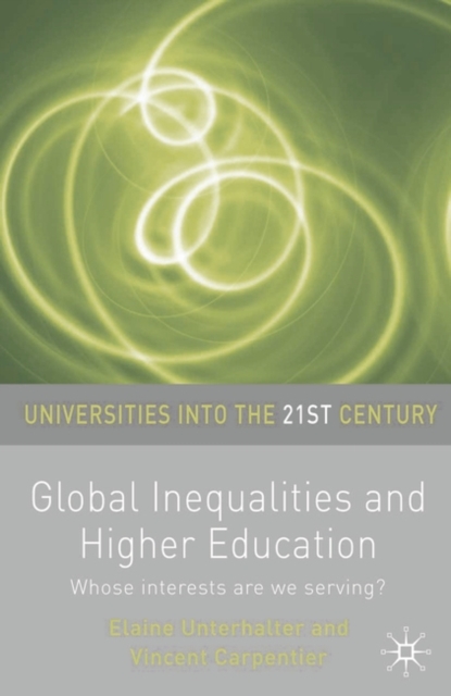 Global Inequalities and Higher Education : Whose interests are you serving?, Paperback / softback Book