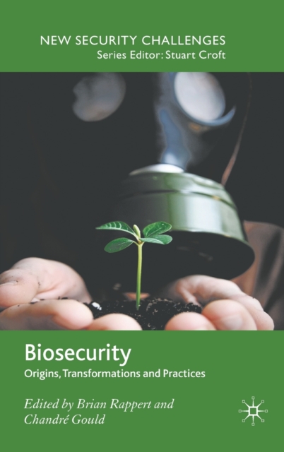 Biosecurity : Origins, Transformations and Practices, Hardback Book
