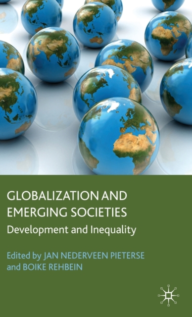 Globalization and Emerging Societies : Development and Inequality, Hardback Book