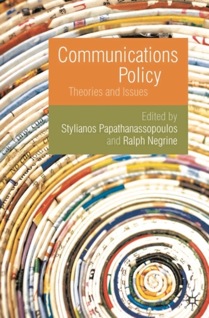 Communications Policy : Theories and Issues, Hardback Book