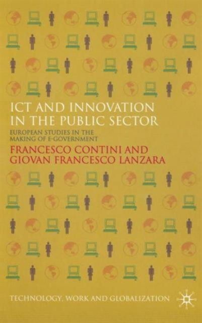 ICT and Innovation in the Public Sector : European Studies in the Making of E-Government, Hardback Book