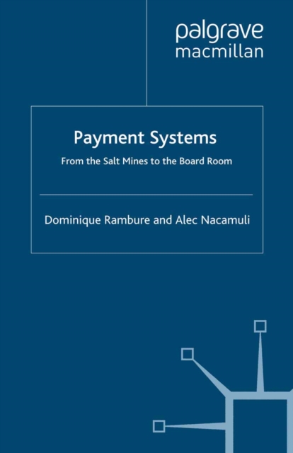 Payment Systems : From the Salt Mines to the Board Room, PDF eBook