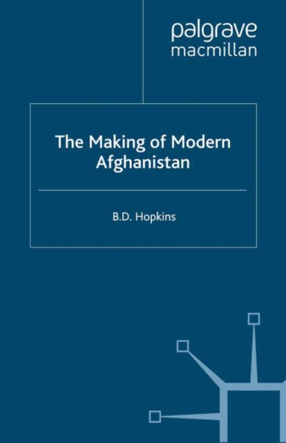 The Making of Modern Afghanistan, PDF eBook
