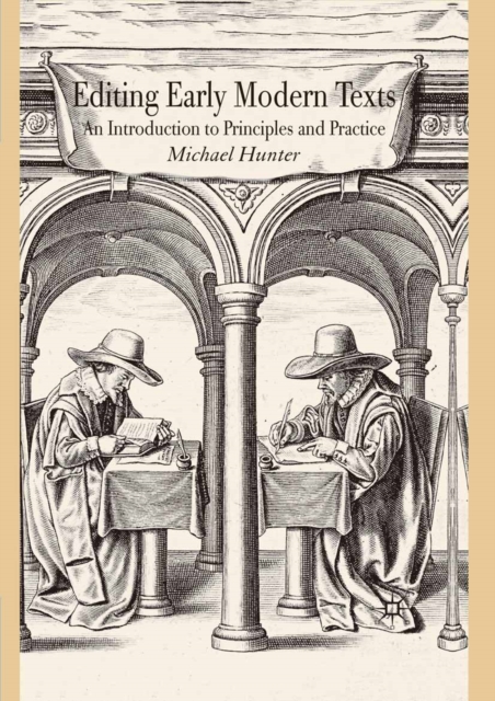 Editing Early Modern Texts : An Introduction to Principles and Practice, PDF eBook