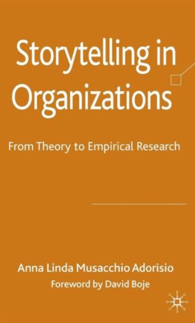 Storytelling in Organizations : From Theory to Empirical Research, Hardback Book