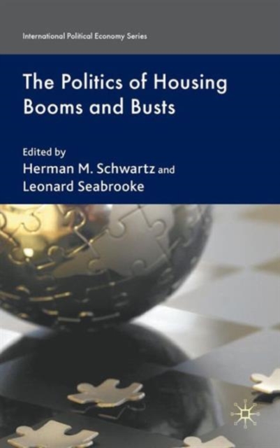 The Politics of Housing Booms and Busts, Hardback Book