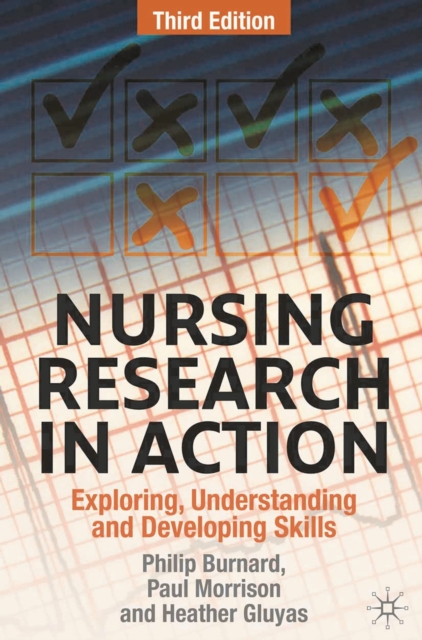 Nursing Research in Action : Exploring, Understanding and Developing Skills, Paperback / softback Book