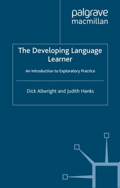 The Developing Language Learner : An Introduction to Exploratory Practice, PDF eBook