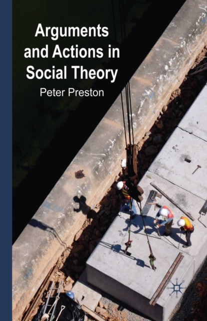 Arguments and Actions in Social Theory, PDF eBook