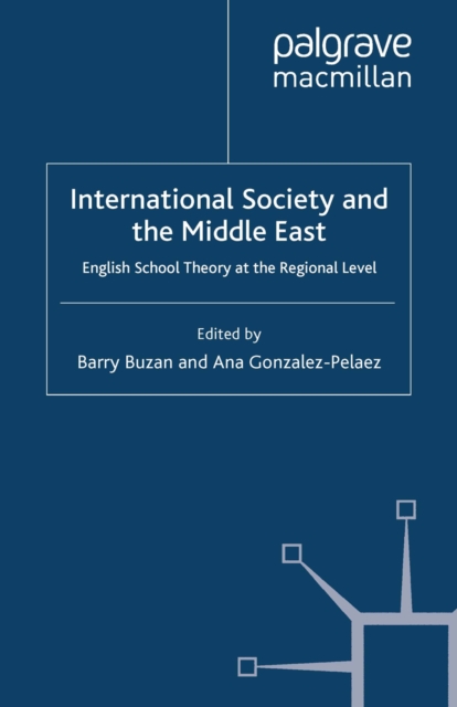 International Society and the Middle East : English School Theory at the Regional Level, PDF eBook