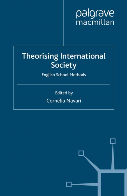 Theorising International Society : English School Methods, PDF eBook
