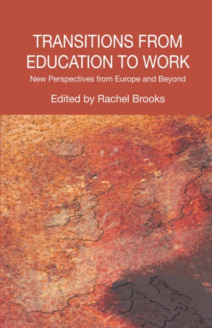 Transitions from Education to Work : New Perspectives from Europe and Beyond, PDF eBook