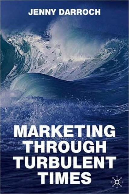 Marketing Through Turbulent Times, Hardback Book