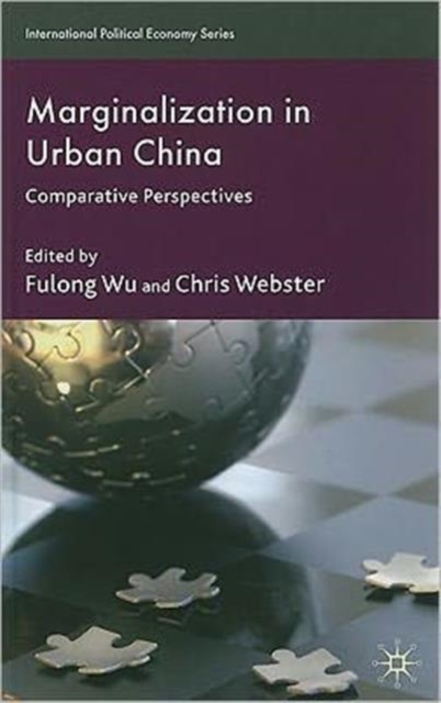 Marginalization in Urban China : Comparative Perspectives, Hardback Book