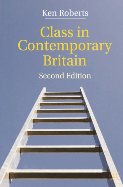 Class in Contemporary Britain, Paperback / softback Book