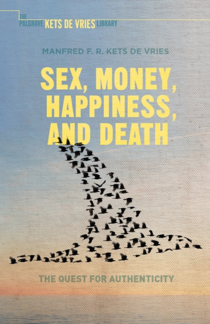 Sex, Money, Happiness, and Death : The Quest for Authenticity, PDF eBook