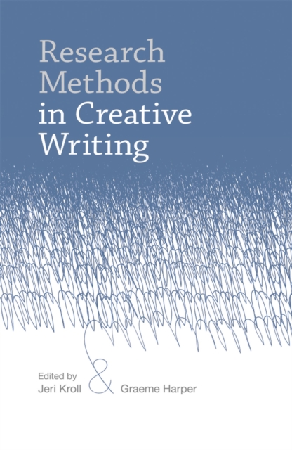 Research Methods in Creative Writing, Paperback / softback Book