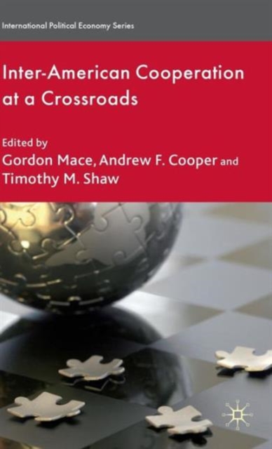 Inter-American Cooperation at a Crossroads, Hardback Book