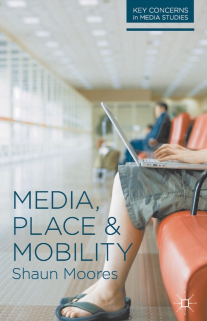 Media, Place and Mobility, Paperback / softback Book