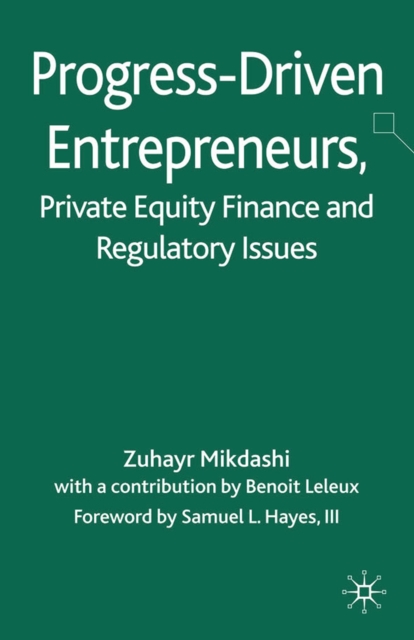 Progress-Driven Entrepreneurs, Private Equity Finance and Regulatory Issues, PDF eBook