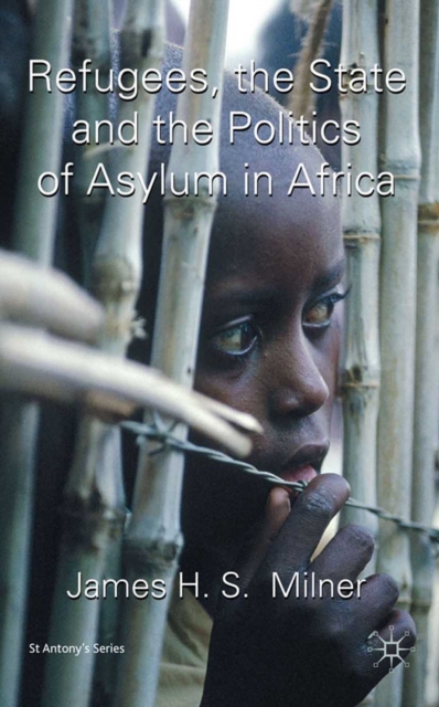 Refugees, the State and the Politics of Asylum in Africa, PDF eBook