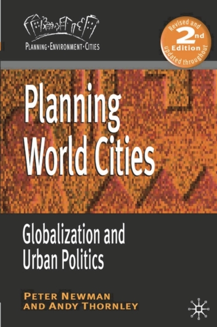 Planning World Cities : Globalization and Urban Politics, Hardback Book