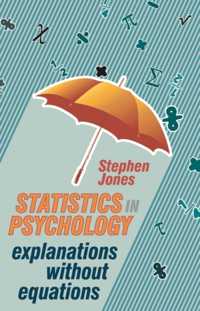Statistics in Psychology : Explanations without Equations, Paperback / softback Book